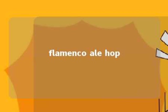 flamenco ale hop 