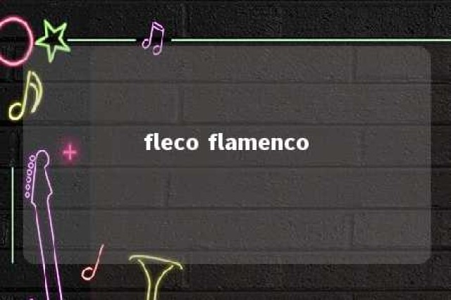 fleco flamenco 