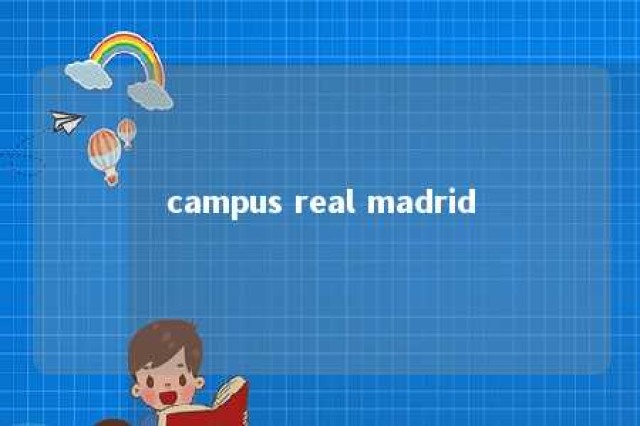 campus real madrid 