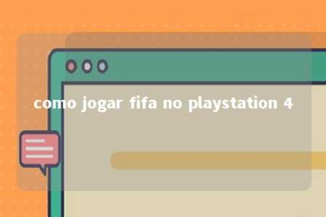 como jogar fifa no playstation 4 