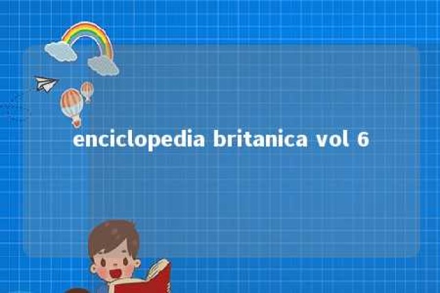 enciclopedia britanica vol 6 