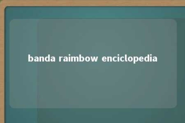 banda raimbow enciclopedia 