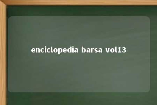 enciclopedia barsa vol13 