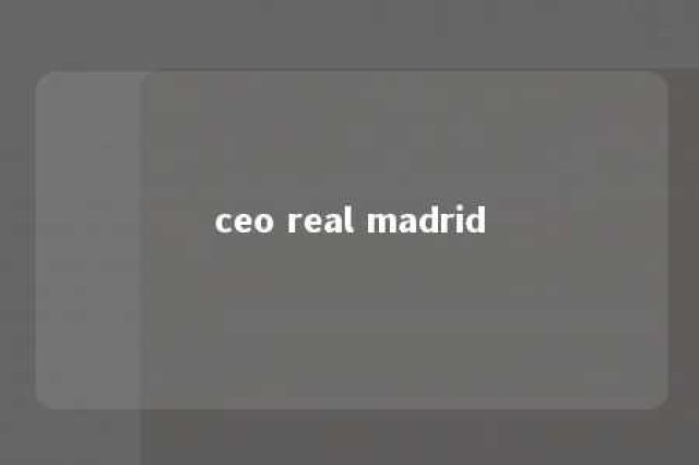 ceo real madrid 