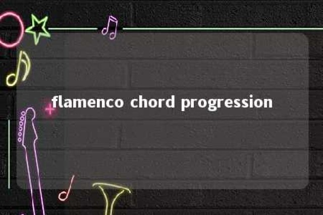 flamenco chord progression 