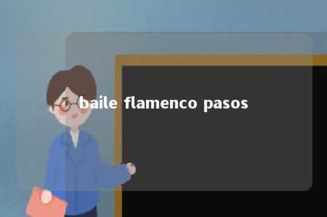 baile flamenco pasos 