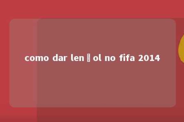 como dar lençol no fifa 2014 