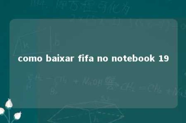 como baixar fifa no notebook 19 