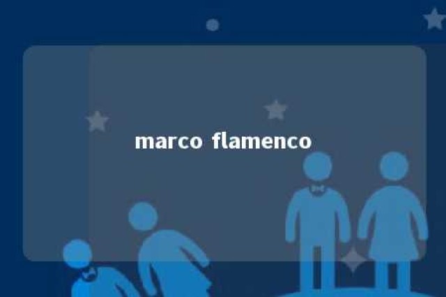 marco flamenco 