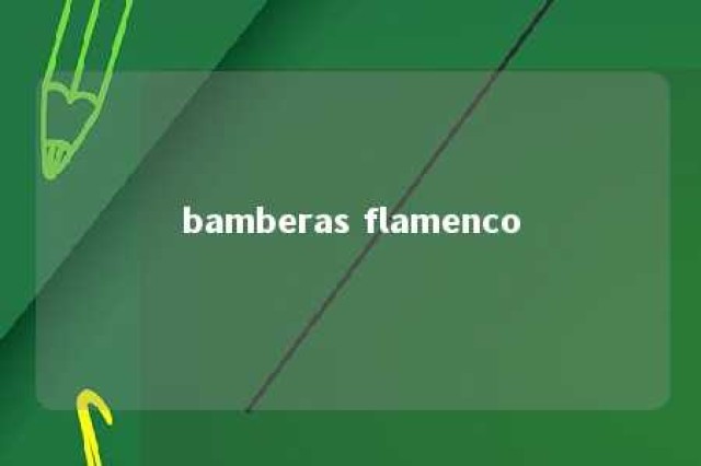 bamberas flamenco 