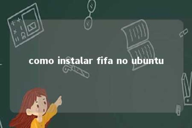 como instalar fifa no ubuntu 