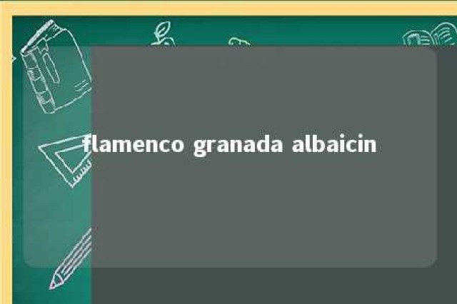 flamenco granada albaicin 