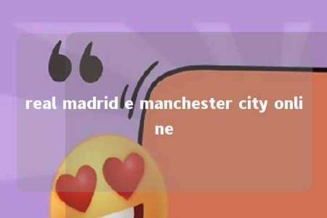 real madrid e manchester city online 