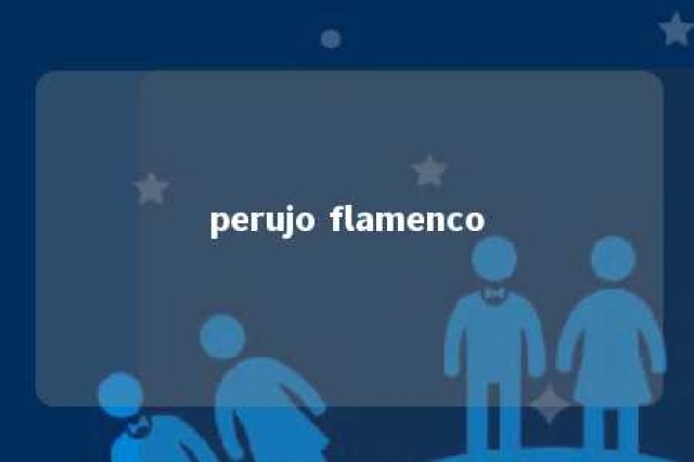 perujo flamenco 