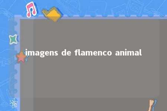 imagens de flamenco animal 