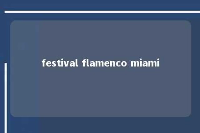 festival flamenco miami 