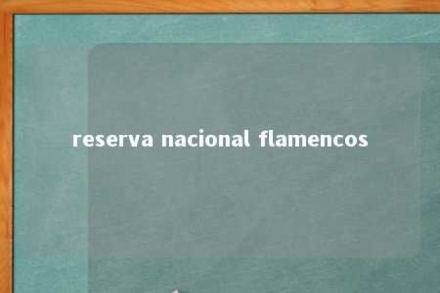 reserva nacional flamencos 