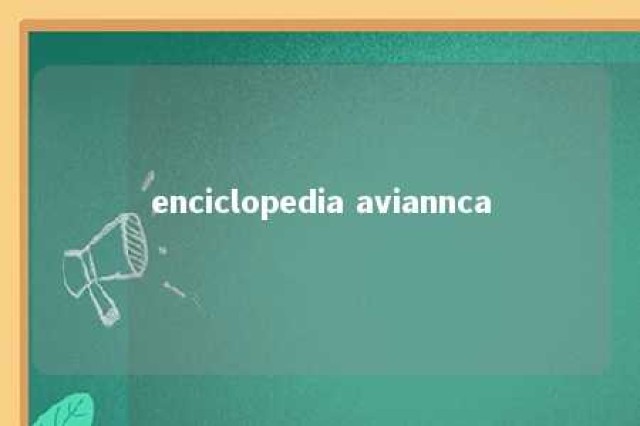 enciclopedia aviannca 