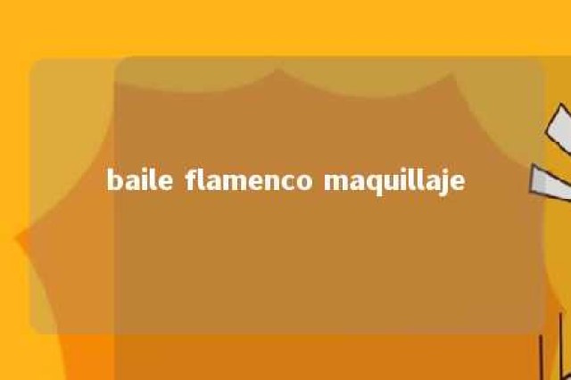 baile flamenco maquillaje 