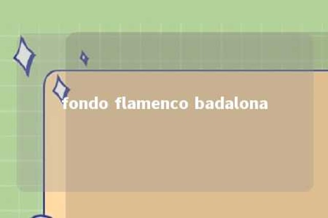 fondo flamenco badalona 