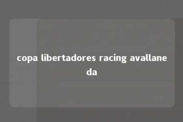 copa libertadores racing avallaneda 