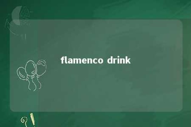 flamenco drink 