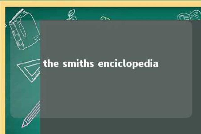 the smiths enciclopedia 