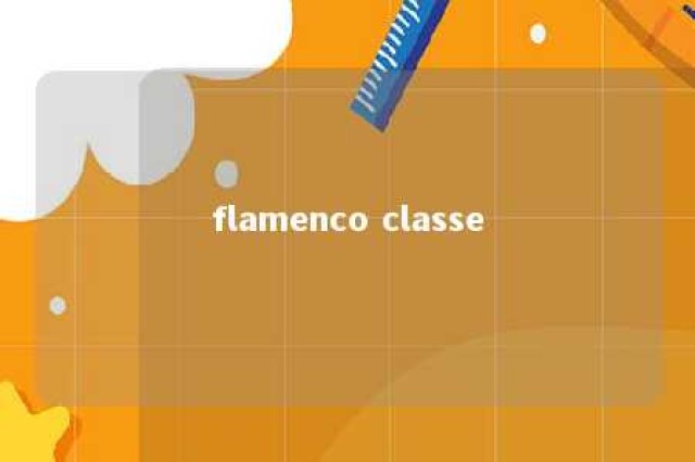 flamenco classe 