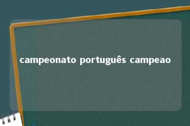 campeonato português campeao 