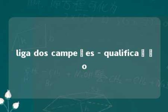 liga dos campeões - qualificação 