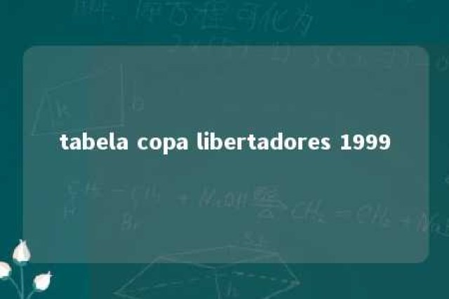 tabela copa libertadores 1999 