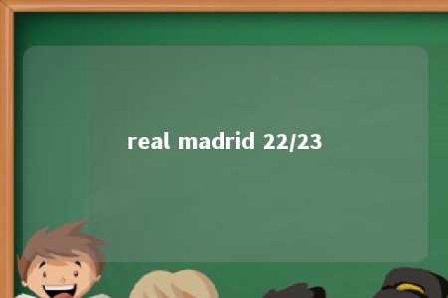 real madrid 22/23 