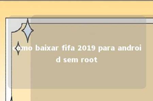 como baixar fifa 2019 para android sem root 