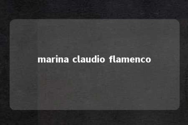 marina claudio flamenco 