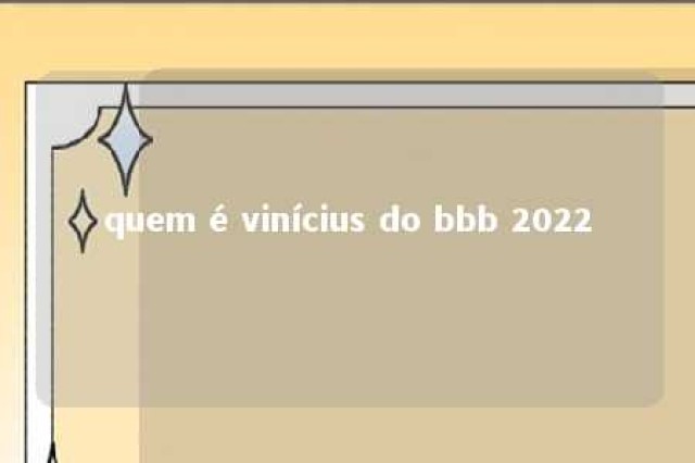 quem é vinícius do bbb 2022 