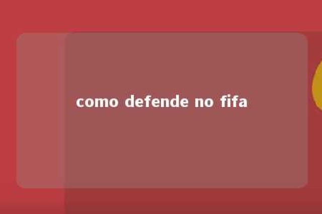 como defende no fifa 