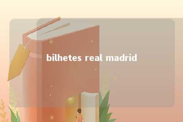 bilhetes real madrid 