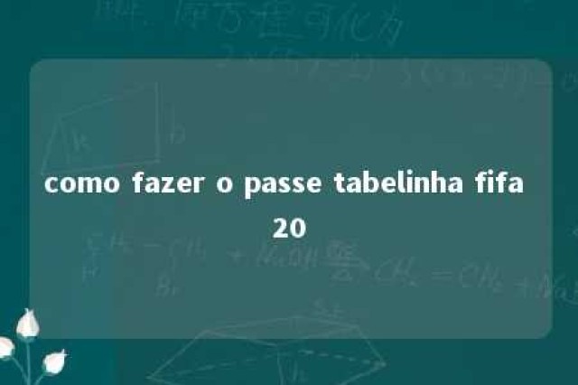 como fazer o passe tabelinha fifa 20 