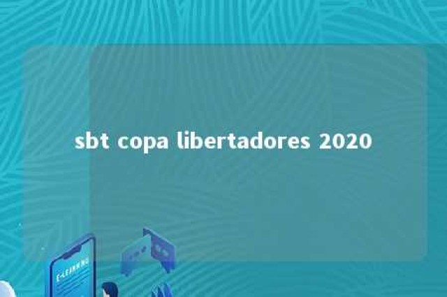 sbt copa libertadores 2020 