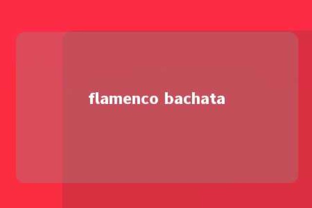 flamenco bachata 