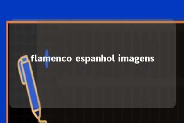 flamenco espanhol imagens 