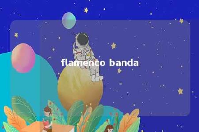 flamenco banda 