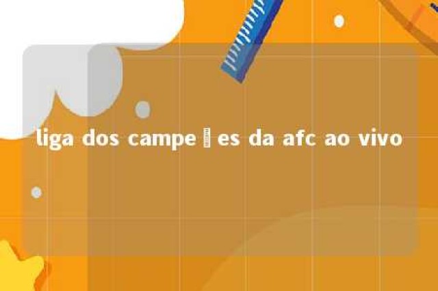 liga dos campeões da afc ao vivo 