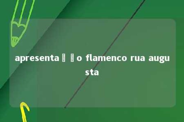 apresentação flamenco rua augusta 