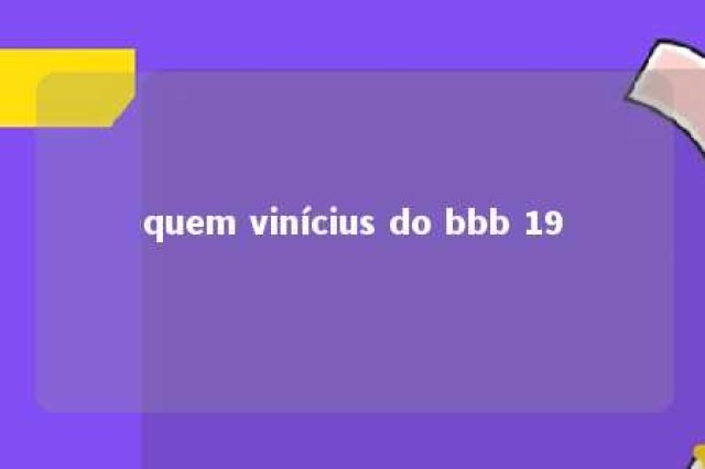 quem vinícius do bbb 19 