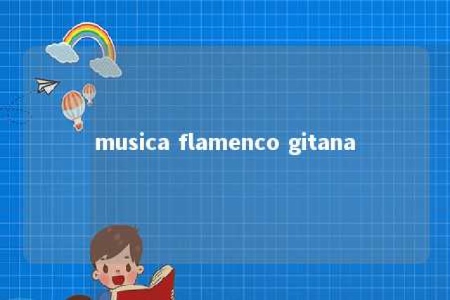 musica flamenco gitana 