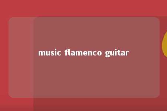 music flamenco guitar 