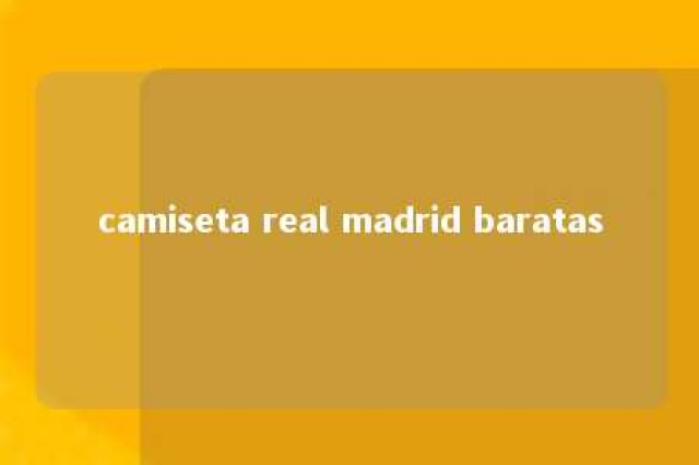 camiseta real madrid baratas 