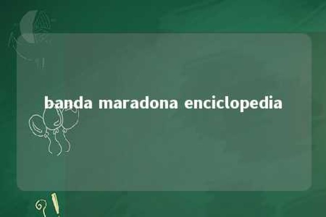 banda maradona enciclopedia 