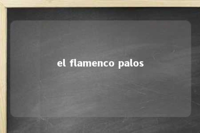 el flamenco palos 